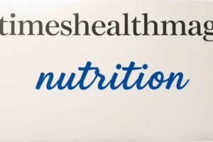 timeshealthmag nutrition
